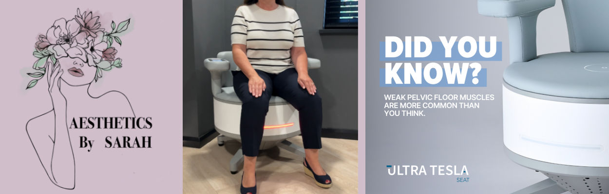 At 'Aesthetics by Sarah' at Milnthorpe, Cumbria an UltraTesla Seat is available for treatments to improve pelvic floor strength which can help with incontinence and sexual health.
